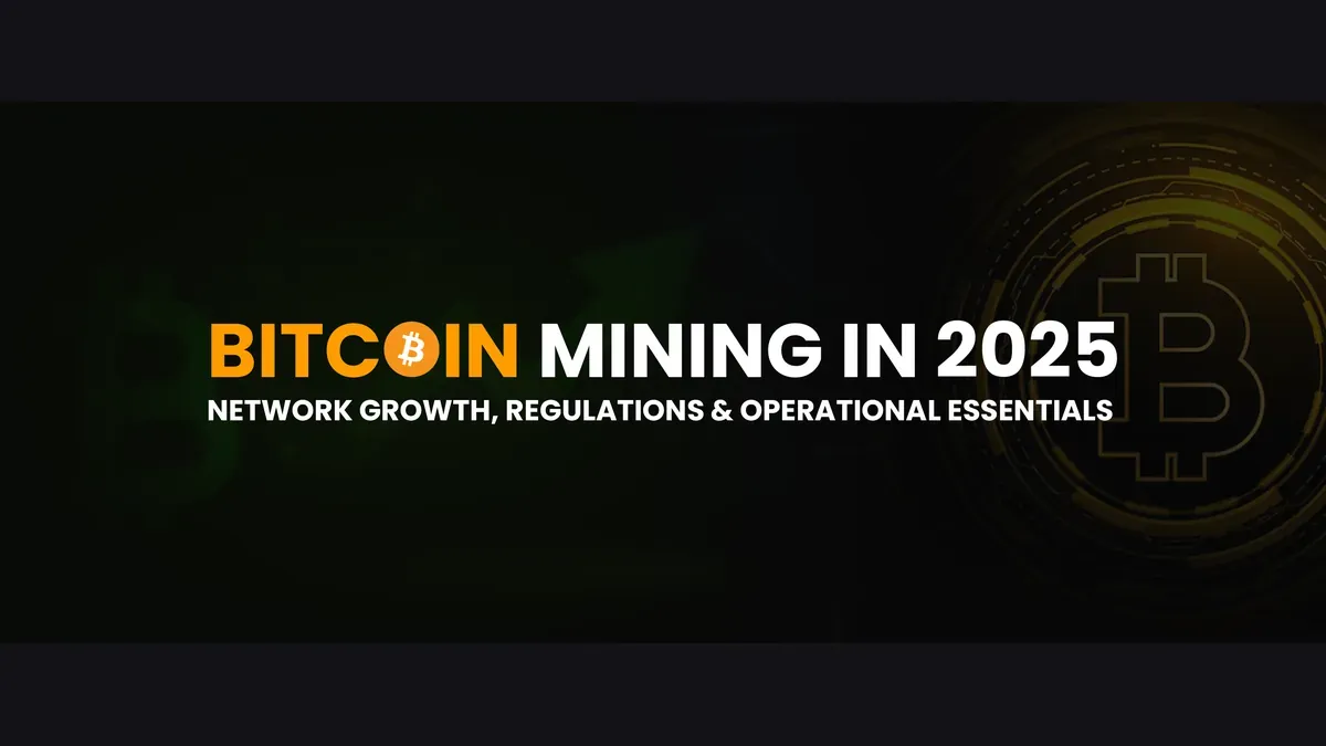 Bitcoin Mining in 2025: Market Developments, Regulations, and Essential Knowledge for Miners