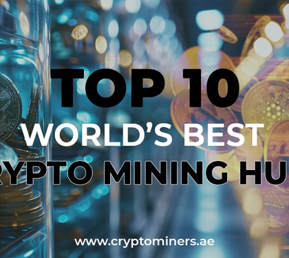 Top 10 world's Best Crypto Mining Hubs